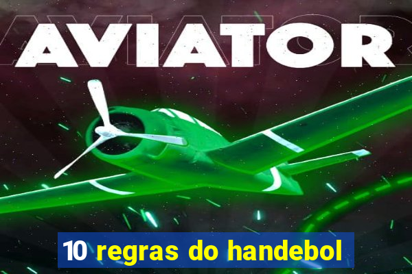 10 regras do handebol